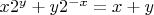$x2^y+y2^{-x}=x+y$