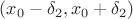 $(x_0-\delta_2, x_0+\delta_2)$