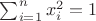 $\sum_{i=1}^{n}x^2_i=1$