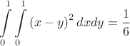 $$\int\limits_0^1\int\limits_0^1\left(x-y\right)^2dxdy=\frac16$$