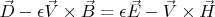 $\vec D-\epsilon \vec V \times \vec B=\epsilon \vec E -\vec V \times \vec H$