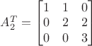 $A_2^T=\begin{bmatrix}1 & 1 & 0 \\0 & 2 & 2 \\0 & 0 & 3\end{bmatrix}$
