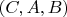 $(C,A,B)$