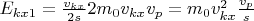 $E_{kx1}= \frac{v_{kx}}{2s}}2m_0v_{kx}v_p= m_0v_{kx}^2\frac{v_p}{s}}$