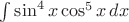 $\int{\sin^4 x \cos^5 x\, dx}$