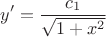$$y'=\frac{c_1}{\sqrt{1+x^2}}$$