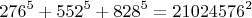 $$
276^5+552^5+828^5=21024576^2
$$