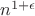 $n^{1+\epsilon}$