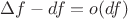 $\Delta f - df = o(df)$