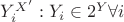 $Y_i^{X'} : Y_i \in 2^Y \forall i$