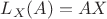 $L_{X}(A)=AX$
