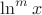 $\ln^m x$