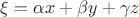 $\xi = \alpha x + \beta y + \gamma z$