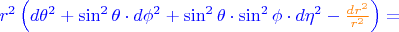 $\color{blue}{r^2 \left( d\theta^2 + \sin^2\theta \cdot d\phi^2 + \sin^2\theta \cdot \sin^2\phi \cdot d\eta^2 - }\color{orange}{\frac{dr^2}{r^2}} \color{blue}{ \right) =} $