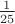 $\frac 1{25}$