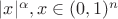 $|x|^\alpha, x\in (0,1)^n$