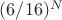 $(6/16)^{N}$
