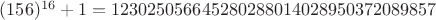 $(156)^{16}+1 = 123025056645280288014028950372089857$