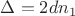 $\Delta = 2d{n}_{1}$
