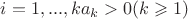 $ i=1,...,k и a_k>0 (k\geqslant1)$