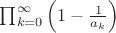 $\prod_{k=0}^{\infty}\left(1-\frac1{a_k}\right)$