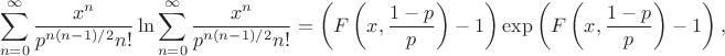 $$
\sum_{n=0}^\infty\frac{x^n}{p^{n(n-1)/2}n!} \ln\sum_{n=0}^\infty\frac{x^n}{p^{n(n-1)/2}n!}= \left(F\left(x,\frac{1-p}p\right)-1\right) \exp\left(F\left(x,\frac{1-p}p\right)-1\right),
$$