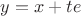 $y=x +te$