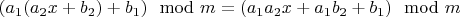 $(a_1(a_2x+b_2)+b_1) \mod m = (a_1a_2x+a_1b_2+b_1) \mod m$