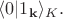$\langle 0|1_{\mathbf{k}} \rangle_K.$