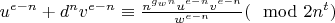 $u^{e-n}+d^nv^{e-n}\equiv \frac{n^{g_wn}u^{e-n}v^{e-n}}{w^{e-n}}(\mod 2n^t)$