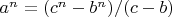 $a^n=(c^n-b^n)/(c-b)$