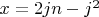 $x=2jn - j^2$