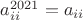 $a^{2021}_{ii}=a_{ii}$