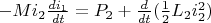 $- M i_2 \frac{di_1}{dt}=P_2 + \frac{d}{dt}( \frac{1}{2}L_2 i_2^2)$