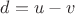 $d=u-v$