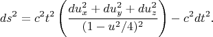 $$ds^2=c^2t^2\left(\frac{du_x^2+du_y^2+du_z^2}{(1-u^2/4)^2}\right)-c^2dt^2.$$