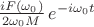 $\frac{iF(\omega_0)}{2\omega_0 M}\,e^{-i\omega_0t}$