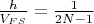 $\frac{h}{V_{FS}} = \frac{1}{2N-1}$