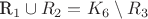 R_1 \cup R_2 = K_6 \setminus R_3