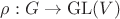 $\rho:G\to\mathrm{GL}(V)$ $\rho:G\to\mathrm{GL}(V)$