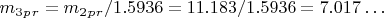 $ m_3_p_r= m_2_p_r /1.5936=11.183/1.5936=7.017&hellip; $