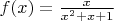 $f(x)=\frac{x}{x^2+x+1}$
