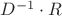 $D^{-1} \cdot R$ $D^{-1} \cdot R$