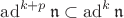 $\operatorname{ad}^{k + p}\mathfrak{n} \subset \operatorname{ad}^{k}\mathfrak{n}$