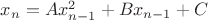 $x_n=Ax_{n-1}^2+Bx_{n-1}+C$