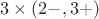 $3\times (2-,3+)$