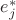 $e_j^*$