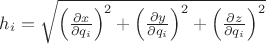 $h_{i}=\sqrt{\left(\frac{\partial x}{\partial q_{i}}\right)^2+\left(\frac{\partial y}{\partial q_{i}}\right)^2+\left(\frac{\partial z}{\partial q_{i}}\right)^2}$