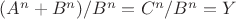 $(A^n+B^n)/B^n=C^n/B^n =Y$