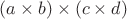 $ (a \times b) \times (c \times d) $